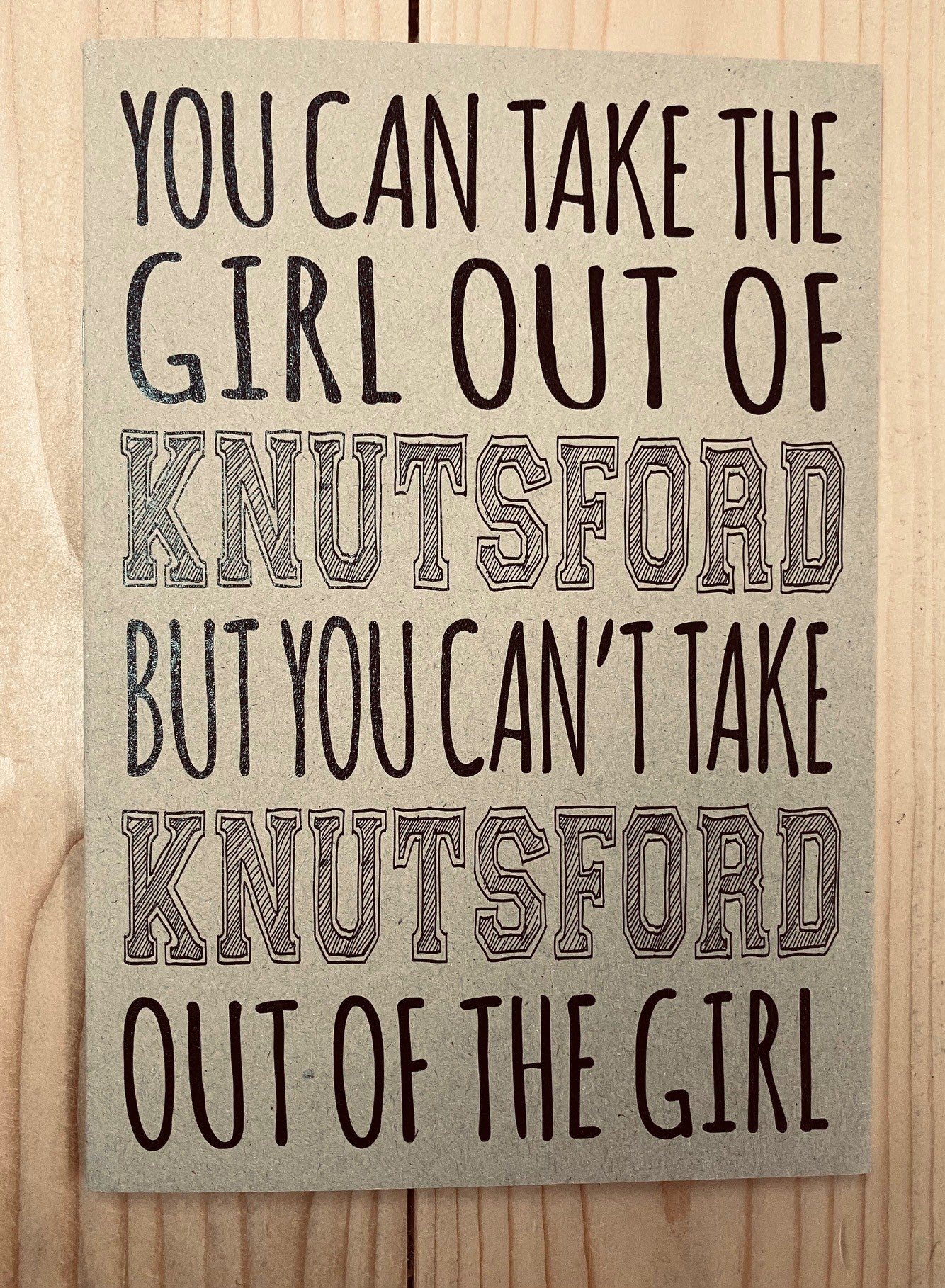 You can take the girl out of Knutsford but you can't take Knutsford out of the girl Notebook