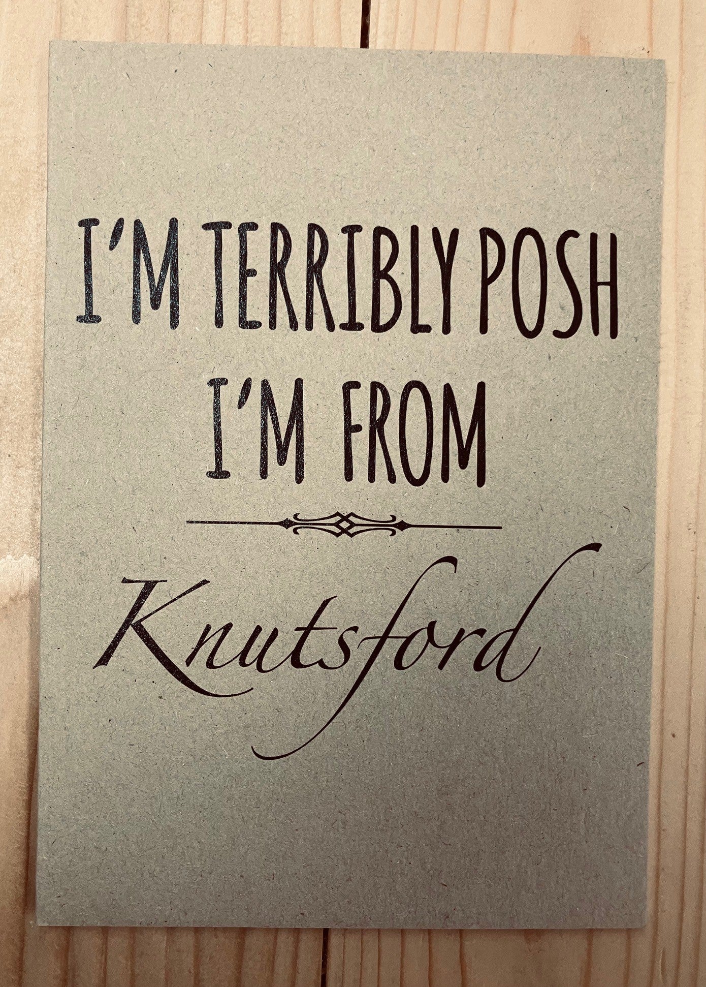 I'm Terribly Posh I'm From Knutsford Notebook