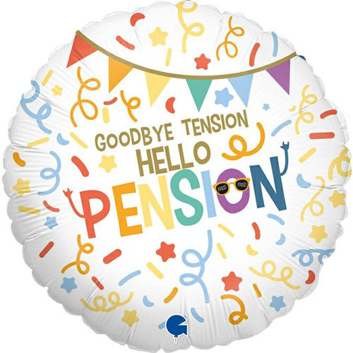 "Goodbye Tension Hello Pension" Retirement Foil Helium Balloon